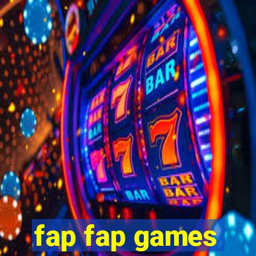 fap fap games